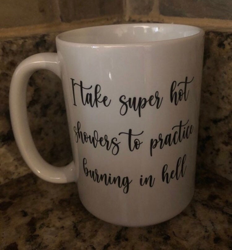 Custom mug, funny mug, coffee mug, custom coffee cup, just divorced gift, Mother’s Day, Mother’s Day gift, I take hot showers, humorous mug