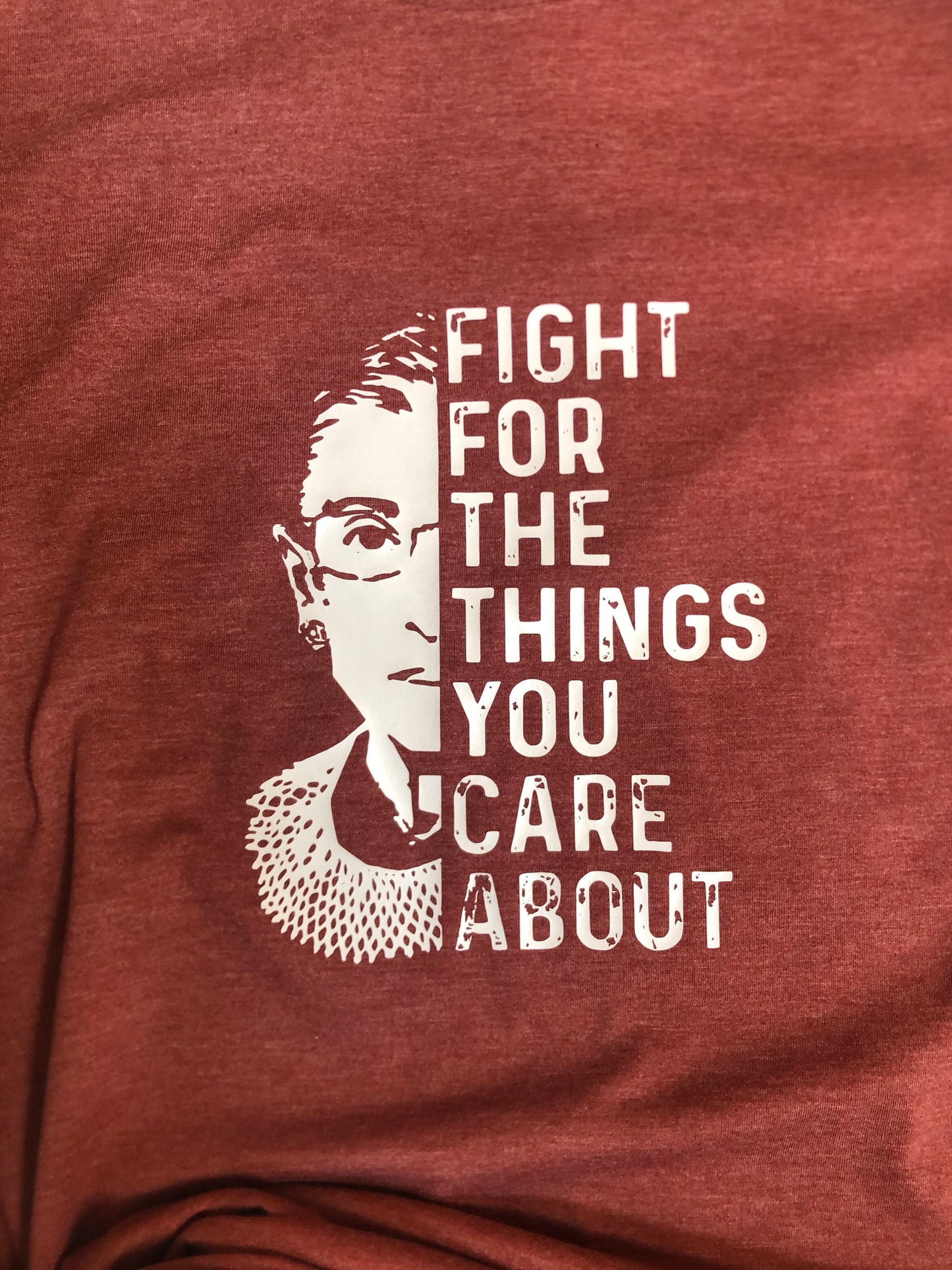 RBG, Ruth Bader Ginsburg, Ruth Bader Ginsburg shirt, fight for the the things you care about, women’s rights, feminists shirt, for women