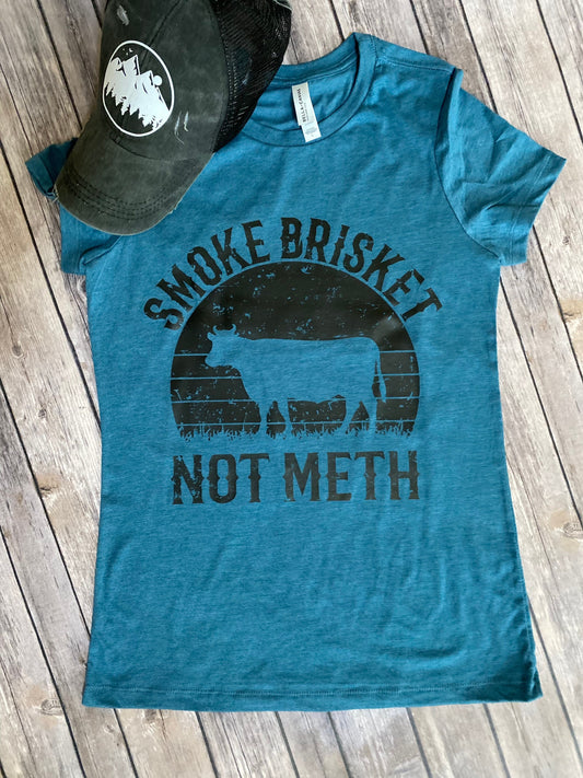 Smoke brisket not meth, funny t shirt, graphic tee, graphic t shirt, summer shirt, pun shirt, screen print