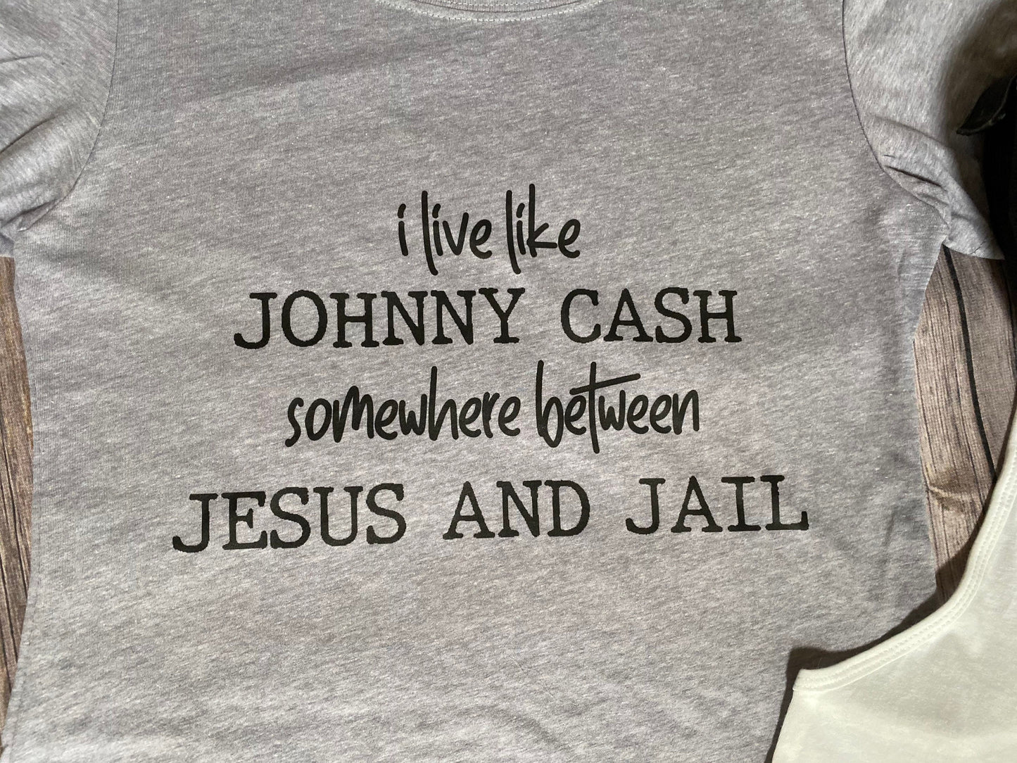 I live like Johnny Cash somewhere between Jesus and Jail, funny t shirt, beach tank top, funny tank top, graphic tank, graphic t shirt