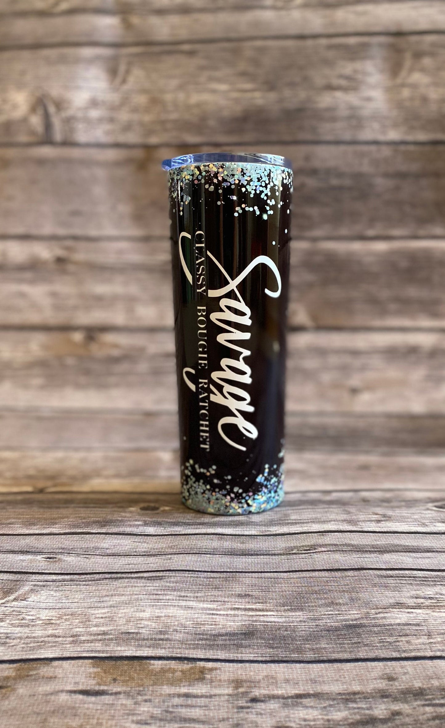 Savage classy bougie ratchet, 20oz tumbler, 20oz skinny tumbler, glitter tumbler, Megan thee stallion, savage tumbler, savage, classy