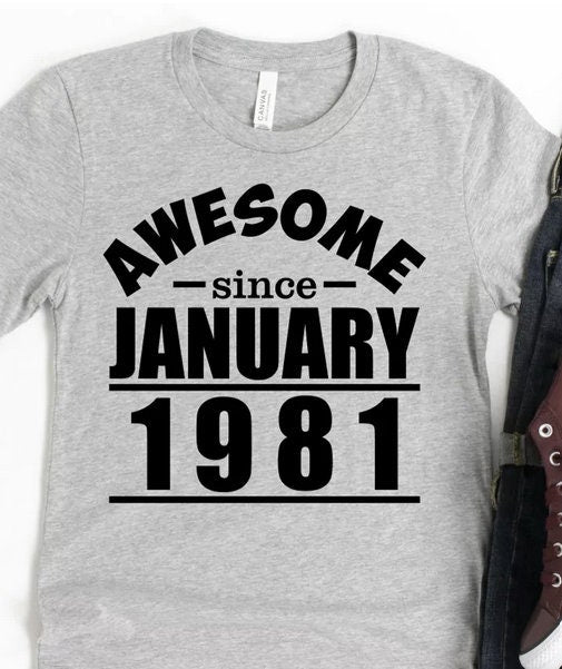 Awesome Since ---- Custom Birthday T-Shirt