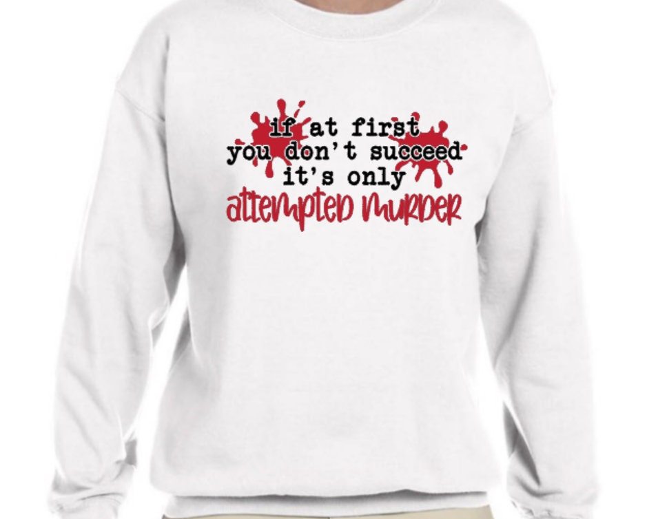 Attempted Murder T-Shirt