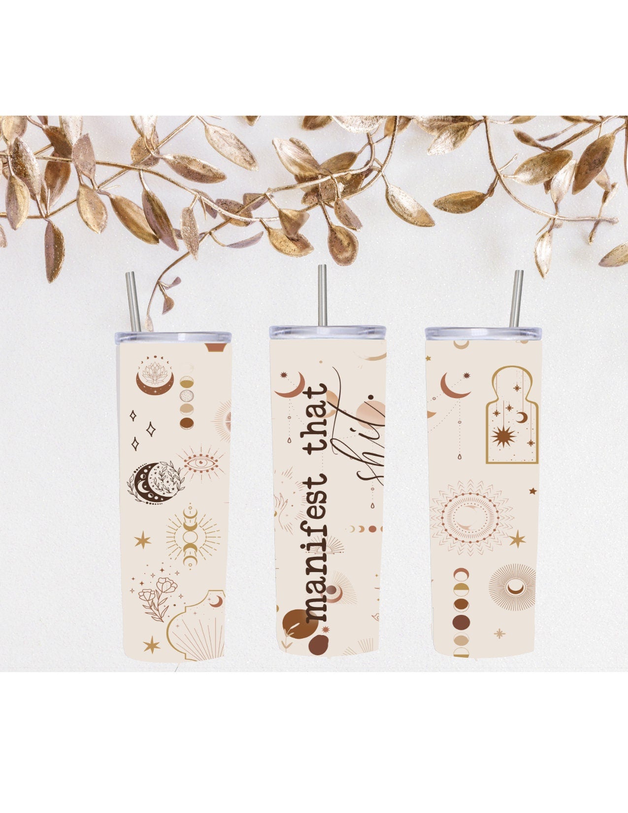 manifest that shit, 20oz skinny tumbler, skinny straight tumbler, positive tumbler, motivational tumbler, astrology, manifest, astrology