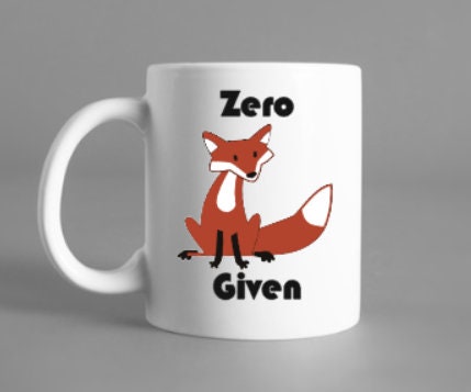 Vinyl zero fox given mug, coffee mug, coffee, fox, drinking, fox mug, animal love, morning coffee, don't care,