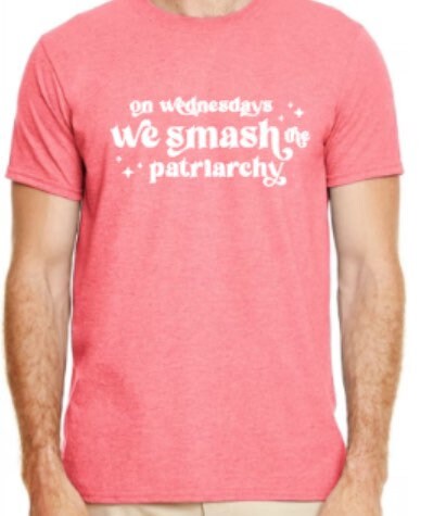 On Wednesdays we smash the patriarchy, feminism, feminist shirt, pro-life, women’s rights, smash the patriarchy shirt
