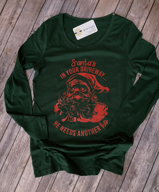 Santa’s in your driveway he needs another Ho, Santa’s ho’s, funny Christmas t-shirt, Santa shirt, funny holiday shirt, Christmas gift,